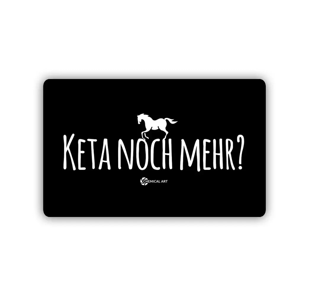 Keta noch mehr? Ziehkarte